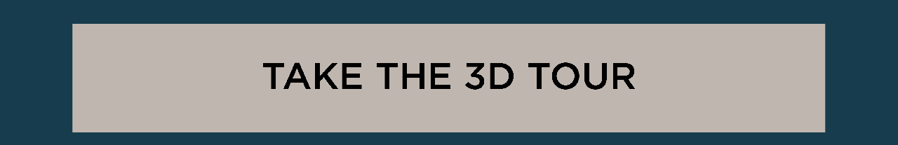 TAKE THE 3D TOUR 