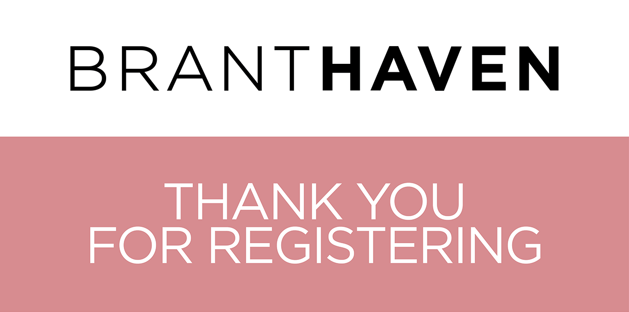 Branthaven Homes THANK YOU FOR REGISTERING